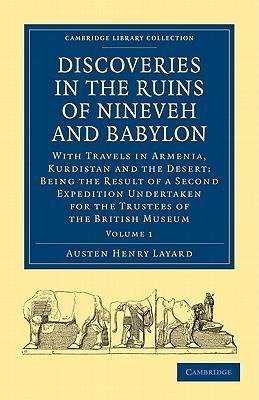 Discoveries in the Ruins of Nineveh and Babylon