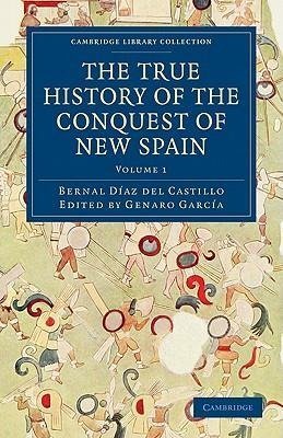 The True History of the Conquest of New Spain