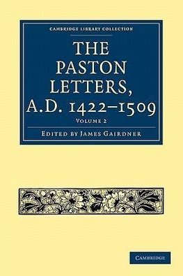 The Paston Letters, A.D. 1422 1509