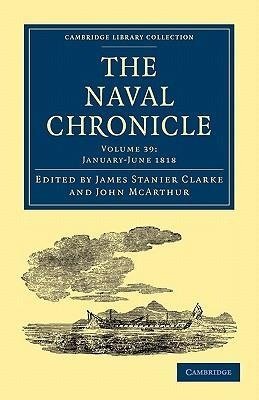 The Naval Chronicle - Volume 39