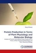 Protein Production in Terms of Plant Physiology and Molecular Biology