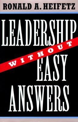 Leadership Without Easy Answers