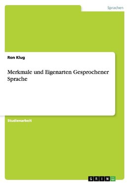 Merkmale und Eigenarten Gesprochener Sprache