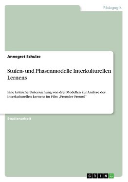 Stufen- und Phasenmodelle Interkulturellen Lernens