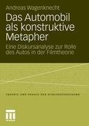 Das Automobil als konstruktive Metapher