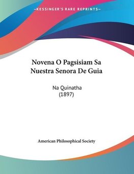 Novena O Pagsisiam Sa Nuestra Senora De Guia