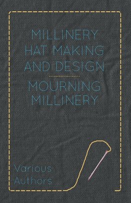 Millinery Hat Making and Design - Mourning Millinery