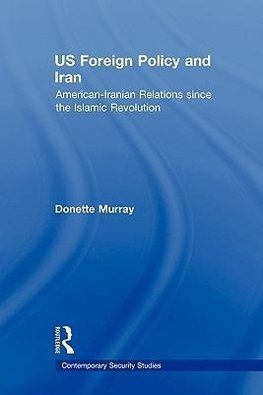 Murray, D: US Foreign Policy and Iran