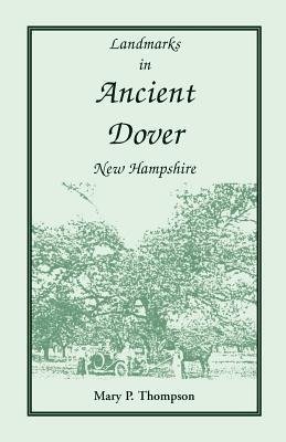 Landmarks in Ancient Dover, New Hampshire