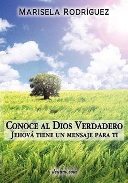 Conoce Al Dios Verdadero