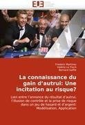 La connaissance du gain d'autrui: Une incitation au risque?