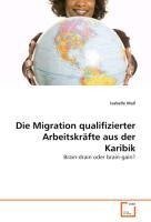 Die Migration qualifizierter Arbeitskräfte aus der Karibik