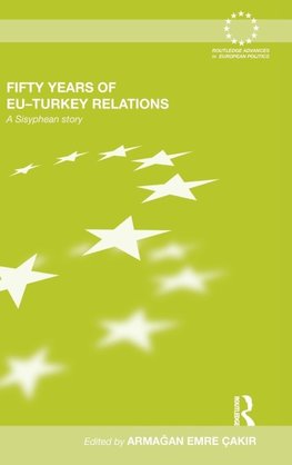 Fifty Years of EU-Turkey Relations