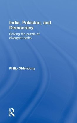 Oldenburg, P: India, Pakistan, and Democracy