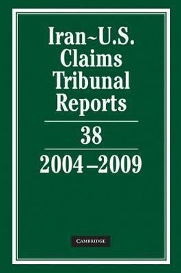 Lee, K: Iran-U.S. Claims Tribunal Reports: Volume 38, 2004¿2