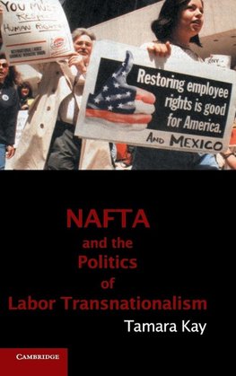 NAFTA and the Politics of Labor Transnationalism