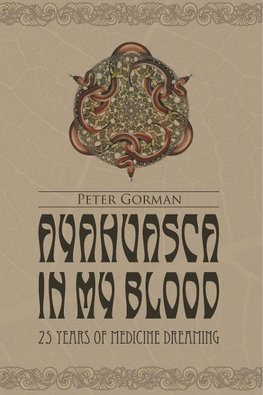 AYAHUASCA IN MY BLOOD