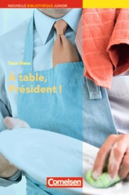 À table, président!