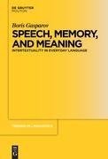 Speech, Memory, and Meaning