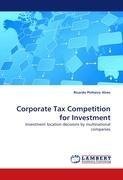 Corporate Tax Competition for Investment