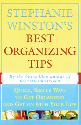 Stephanie Winston's Best Organizing Tips