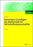 Elementare Grundlagen der Mathematik für Wirtschaftswissenschaftler