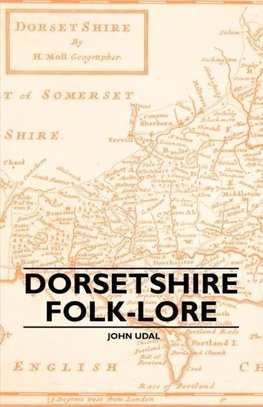 Dorsetshire Folk-Lore