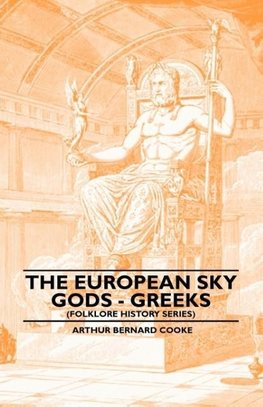 The European Sky Gods - Greeks (Folklore History Series)