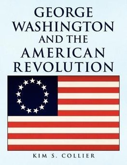 George Washington and the American Revolution