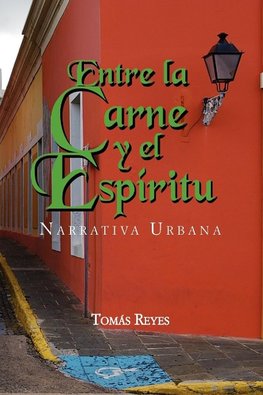 Entre La Carne y El Espiritu