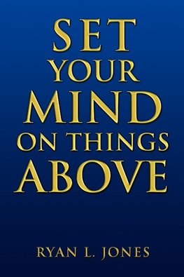 Set Your Mind on Things Above