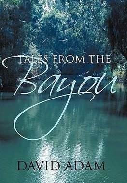 Tales From The Bayou