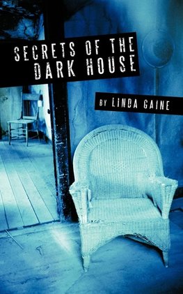 Secrets of the Dark House