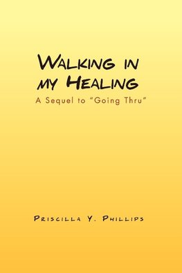 Walking in My Healing