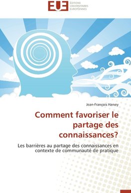 Comment favoriser le partage des connaissances?