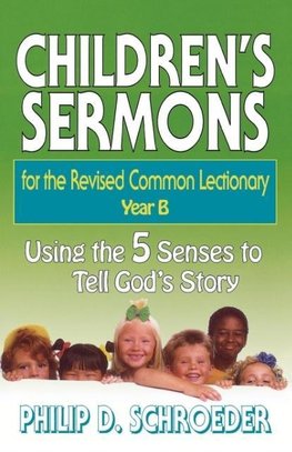 Children's Sermons for the Revised Common Lectionary Year B