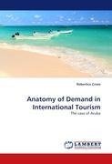 Anatomy of Demand in International Tourism