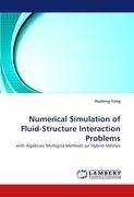 Numerical Simulation of Fluid-Structure Interaction Problems