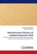 Nanostructure Physics of isolated Quantum Well