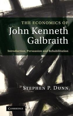 The Economics of John Kenneth Galbraith