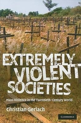 Extremely Violent Societies