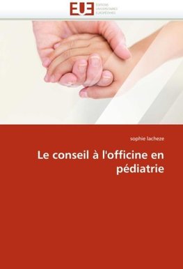 Le conseil à l''officine en pédiatrie