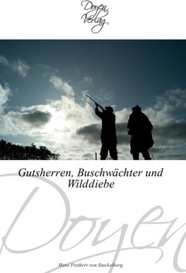 Gutsherren, Buschwächter und Wilddiebe