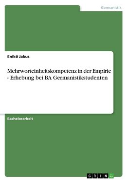 Mehrworteinheitskompetenz in der Empirie - Erhebung bei BA Germanistikstudenten