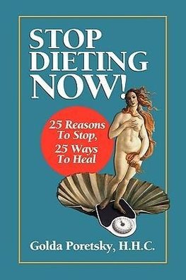 Stop Dieting Now