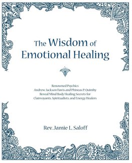 The Wisdom of Emotional Healing