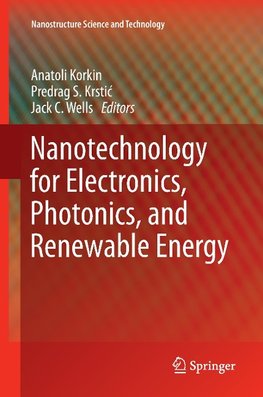 Nanotechnology for Electronics, Photonics, and Renewable Energy