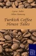 Turkish Coffee House Tales