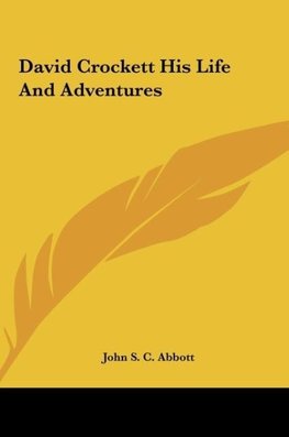 David Crockett His Life And Adventures