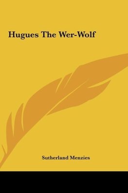 Hugues The Wer-Wolf